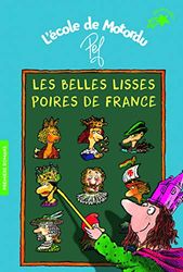 Les belles lisses poires de France: Les livres de classe de Motordu