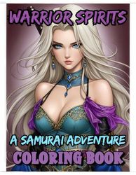 Warrior Spirits: A Samurai Coloring Journey Coloring Book: Intricate Anime Femme Fatale Samurai Designs – Featuring Bold Line Art and Dramatic Urban Backdrops for Teen and Adult Coloring
