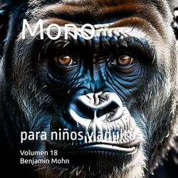 Mono: para niños y adultos