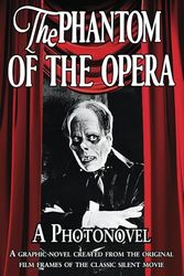 The Phantom of the Opera. A Photonovel