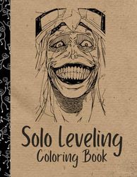 Solo Leveling Coloring Book Volume 1: Full Of Adventure, Action and Enjoyable (Coloring Pages)