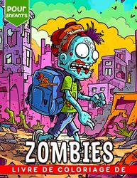 Livre de coloriage de zombies pour enfants: Offrez le cadeau d'anniversaire parfait aux fans de Plant vs Zombies avec ce livre de coloriage incroyable ... adorent les plantes vs zombies Amusez-vous !