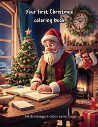 Your first Christmas coloring book: 40 Christmas designs with a handy color saver page