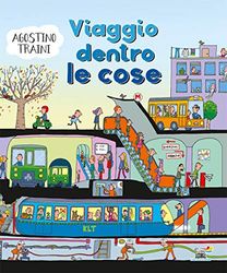 Viaggio dentro le cose. Ediz. a colori (Il battello a vapore)