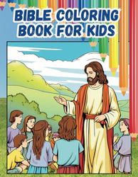 Bible coloring book for kids: 50+ Christian coloring pages with Jesus Illustrations