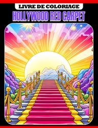 Livre de coloriage Hollywood Red Carpet: Une aventure de coloriage glamour pour les enfants - Plongez dans le monde des célébrités