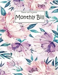 Monthly Bill Planner and Organizer : Finance Monthly And Weekly And Budget Planner Expense Tracker Bill Organizer Journal Notebook