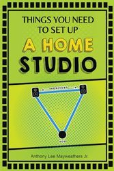 Thing You Need To Set Up A Home Studio