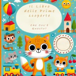 Il Libro delle Prime Scoperte: Che Cos'è Questo