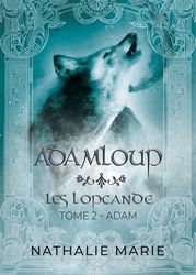 Adam: Les Lopcande - Adam - Tome 2