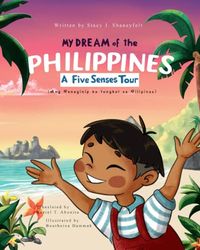 My Dream of the Philippines: A Five Senses Tour