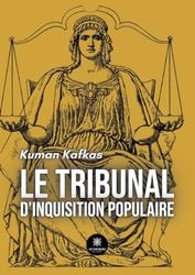 Le tribunal d'inquisition populaire