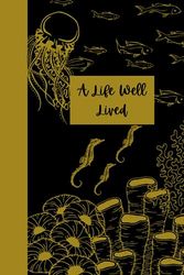 A Life Well Lived: A Life Well Lived Daily Journal