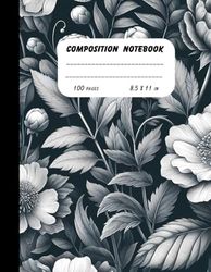 Composition Notebook Botanical Illustrations 4: Botanical Illustrations The Intricate Details , Botanical Illustrations , Realistic Depictions Of ... For Women & Girls | 100 Pages | 8.5 x 11 in