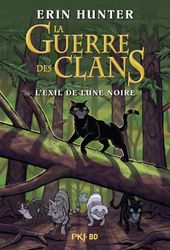 Guerre des clans illustré : L'exil de Lune Noire