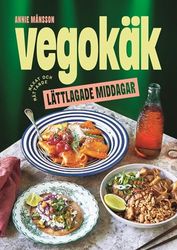 Vegokäk : lättlagade middagar