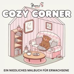 Cozy Corner: Ein niedliches Malbuch für Erwachsene