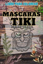 Libro para Colorear: Mascaras TIKI