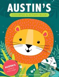 Austin's Coloring & Activity Book: A Personalized Gift For Austin - His Name on Every Custom Coloring Page