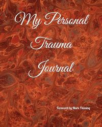 My Personal Trauma Journal