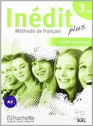 Inédit Plus 3. Cahier d'exercices