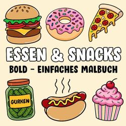 Essen & Snacks Bold - Einfaches Malbuch: Malbuch für Erwachsene und Kinder (German Edition)