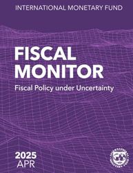Fiscal Monitor April 2025: Fiscal Policy under Uncertainty