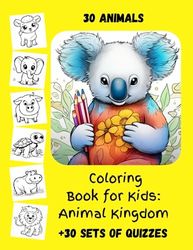 Colouring Book for Kids: Animal Kingdom + Quizzes, Three Questions for Each Animal.