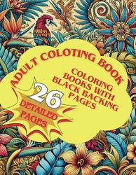 Adult Coloring Book Coloring books with black backing pages: Plant lovers For youth Intricate designs Painting with markers Coloring with gel pens Animals and plants Art activities
