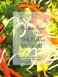 Spice by Rachel Sweet: The Complete Method