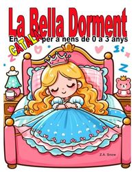 La Bella Dorment: En català per a nens de 0 a 3 anys