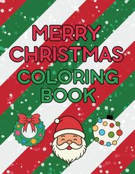 (THE BIGGEST) Merry Christmas Coloring Book: Get in the holiday spirit with 100+ festive single-sided Christmas and holiday pages to color! Great for toddlers, preschoolers & up!