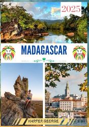 GUIDE DE VOYAGE À MADAGASCAR 2025: Découvrez les merveilles de Madagascar avec une faune rare, des paysages à couper le souffle et des trésors culturels.
