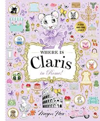 Where is Claris in Rome!: Claris: A Look-and-find Story!: Volume 4