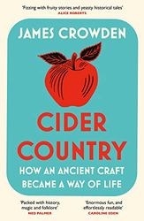 Cider Country: How an Ancient Craft Became a Way of Life