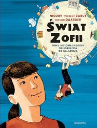 Świat Zofii. Tom 1: Historia filozofii od Sokratesa do Galileusza