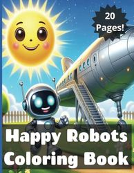 Happy Robots Coloring Book: Childrens coloring book for kids