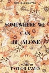 Somewhere We Can Be Alone: Special Edition