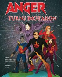 Anger Turns Imotakon: An introduction to unlock anger management tools for children aged 6-11