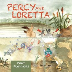 Percy and Loretta: Pond Plodders
