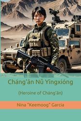 Heroine of Cháng' ān: Cháng'ān Nǚ Yīngxióng