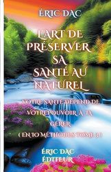 L'art de préserver sa santé au naturel ( tome 3 ) (3)