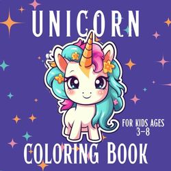 Unicorn Coloring Book: My Colorful Unicorns for Kids ages 3-8, Paperback – Coloring Book: Paperback – Coloring Book, April 2024
