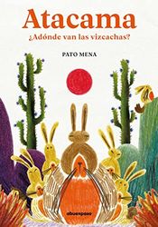 Atacama: ¿Adónde van las vizcachas?