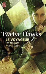 Les mondes parallèles, 1 : Le voyageur