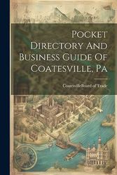 Pocket Directory And Business Guide Of Coatesville, Pa