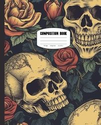 Composition Notebook College Ruled: Vintage Skull and Roses Theme with Gothic Aesthetic for School, College, and Work.