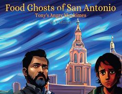 Food Ghosts of San Antonio