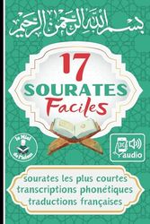 17 SOURATES FACILES: apprendre les sourates facilement pour enfants, débutants, convertis, sourates les plus courtes avec traduction, phonétique et audio