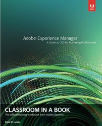 Adobe Experience Manager: Classroom in a Book: a Guide to CQ5 for Marketing Professionals (Classroom in a Book (Adobe))